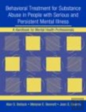 Behavioral Treatment For Substance Abuse In People With Serious And Persistent Mental Illness