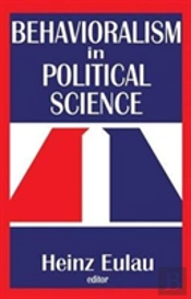 Behavioralism In Political Science
