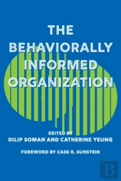 Behaviorally Informed Organization
