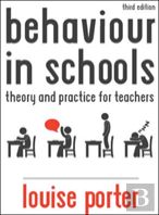 Behaviour In Schools: Theory And Practice For Teachers