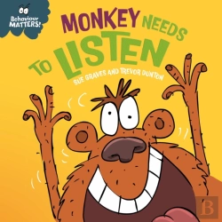 Bertrand.pt - Behaviour Matters: Monkey Needs To Listen - A Book About Paying Attention