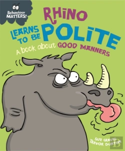 Bertrand.pt - Behaviour Matters: Rhino Learns To Be Polite - A Book About Good Manners
