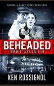 Beheaded Terror By Land, Sea & Air Marsha & Danny Jones Thrillers
