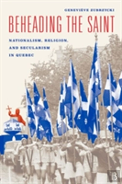 Bertrand.pt - Beheading The Saint Â€“ Nationalism, Religion, And Secularism In Quebec