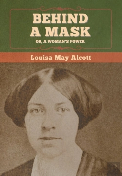 Bertrand.pt - Behind A Mask; Or, A Woman'S Power
