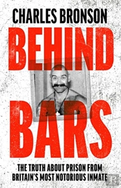 Bertrand.pt - Behind Bars Â€“ Britain'S Most Notorious Prisoner Reveals What Life Is Like Inside