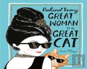 Behind Every Great Woman Is A Great Cat