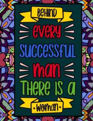Behind Every Successful Man, There Is A Woman