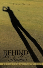 Behind My Shadow: Seeing Through Poetry