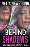 Behind Shadows