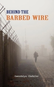 Behind The Barbed Wire