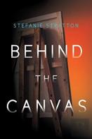 Behind The Canvas