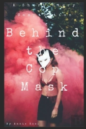 Behind The Cop Mask