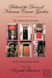 Behind The Doors Of Notorious Covent Gar