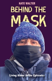 Behind The Mask: Living Alone In The Epi