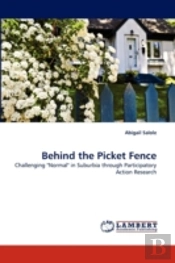 Behind The Picket Fence