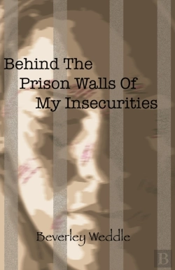 Bertrand.pt - Behind The Prison Walls Of My Insecurities