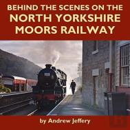 Behind The Scenes On The North Yorkshire Moors Railway