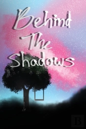 Behind The Shadows