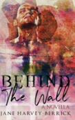 Behind The Wall
