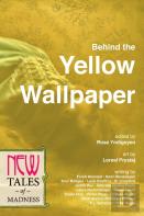 Behind The Yellow Wallpaper