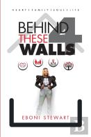 Behind These 4 Walls