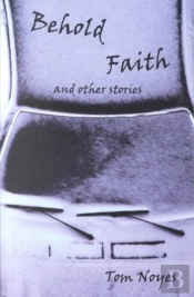 Behold Faith And Other Stories