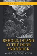 Behold, I Stand At The Door And Knock