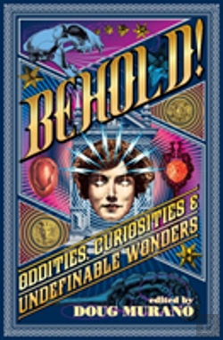 Bertrand.pt - Behold!: Oddities, Curiosities And Undefinable Wonders