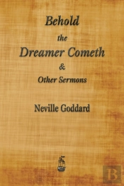 Behold The Dreamer Cometh And Other Sermons