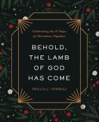 Behold, The Lamb Of God Has Come