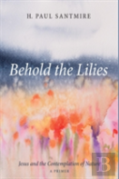 Behold The Lilies
