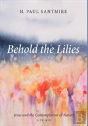 Behold The Lilies