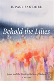 Behold The Lilies