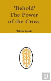 Behold The Power Of The Cross