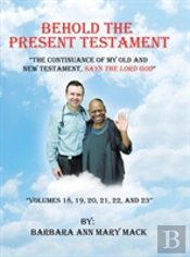 Behold The Present Testament
