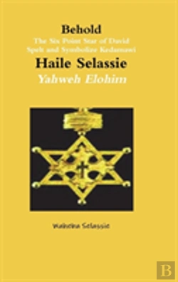 Bertrand.pt - Behold The Six Point Star Of David Spelt And Symbolise Qedamawi Haile Selassie Yahweh Elohim