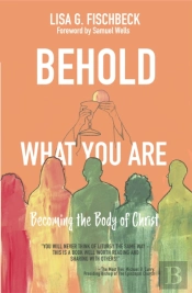 Behold What You Are