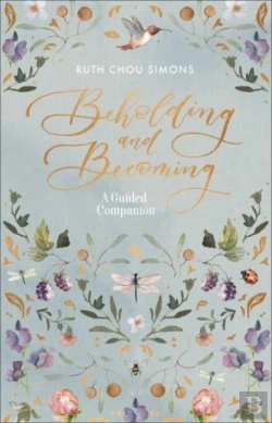 Bertrand.pt - Beholding And Becoming: A Guided Companion