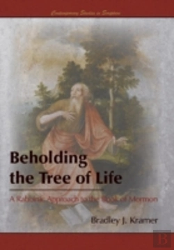Bertrand.pt - Beholding The Tree Of Life: A Rabbinic Approach To The Book Of Mormon