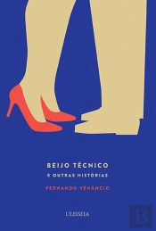 Beijo Técnico e Outras Histórias