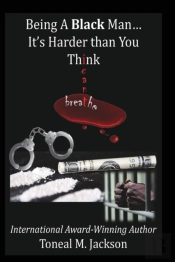 Being A Black Man... It'S Harder Than You Think