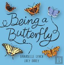 Being A Minibeast: Being A Butterfly