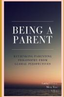 Being A Parent - Rethinking Parenting Philosophy From Global Perspectives