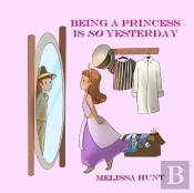 Being A Princess Is So Yesterday