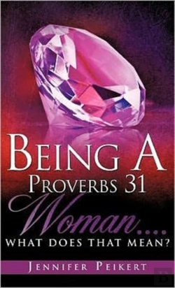 Bertrand.pt - Being A Proverbs 31 Woman...What Does That Mean?