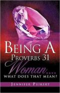 Being A Proverbs 31 Woman...What Does That Mean?