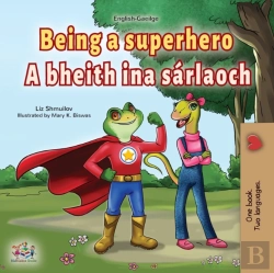 Bertrand.pt - Being A Superhero (English Irish Bilingual Children'S Book)