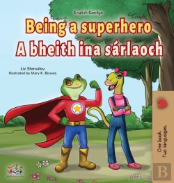 Bertrand.pt - Being A Superhero (English Irish Bilingual Children'S Book)