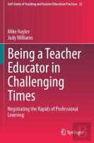 Being A Teacher Educator In Challenging Times